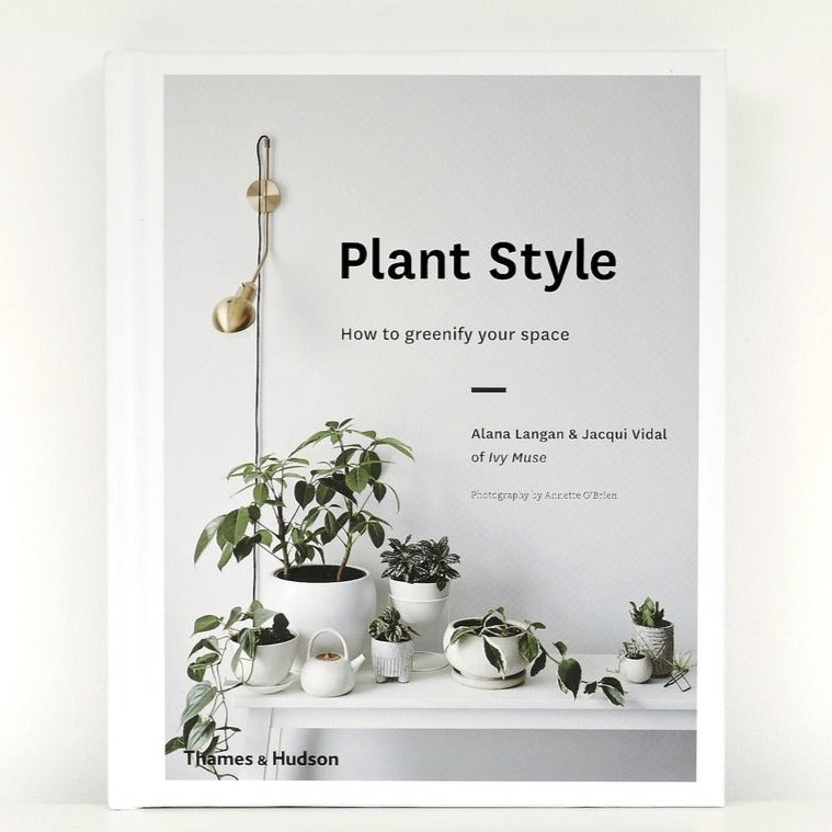 Plant Style: How to Greenify Your Space